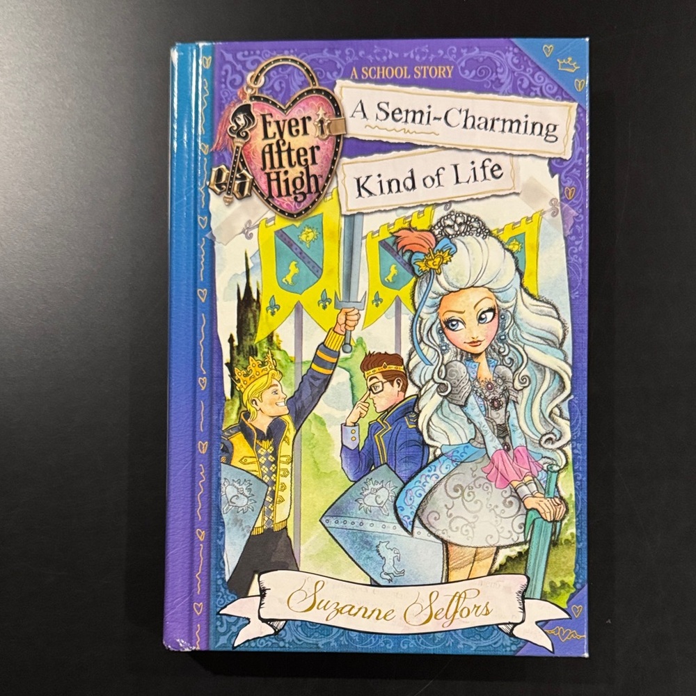 Ever After High: A School Story #3: A Semi-Charming Kind of Life - Novel